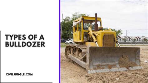 All About Bulldozer | What Is a Bulldozer | Types of a Bulldozer | Types of Blades Used in Bulldozer