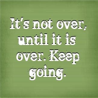 Its Not Over Quotes. QuotesGram