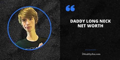 Daddy Long Neck Net Worth: Bio, Wiki, Girlfriend, Age (UpdatedAugust 2023) - iWealthyfox