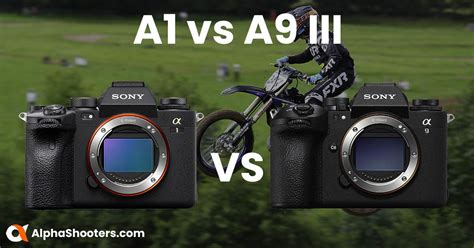 Sony A1 vs A9III - Key Spec & Feature Comparison - Alpha Shooters