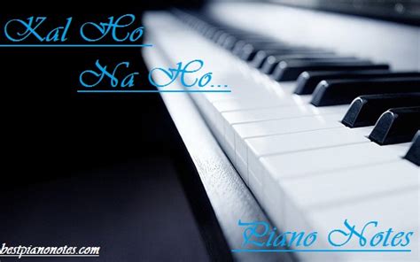 Kal Ho Na Ho Piano Notes