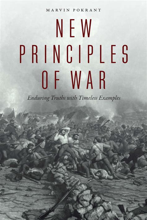 New Principles of War: Enduring Truths with Timeless Examples by Marvin ...