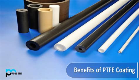 5 Advantages of PTFE Coating