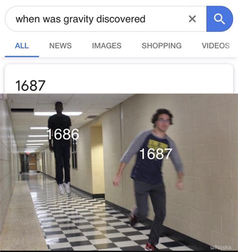 The real question is when was invented the gravity? : r/meme