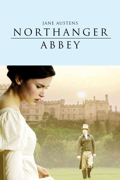 ‎Northanger Abbey (2007) directed by Jon Jones • Reviews, film + cast ...