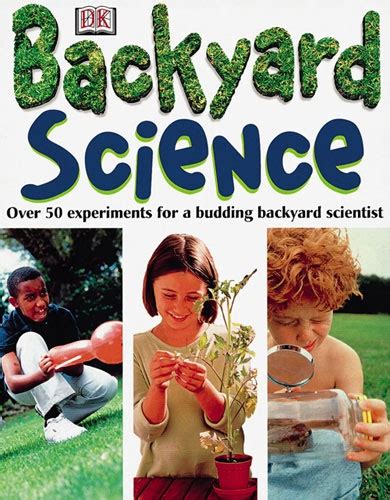 Trent - Backyard Science | Backyard scientist, Learning through play, Science