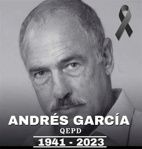 Falleció el actor Andrés García a los 81 años, ícono de las telenovelas ...