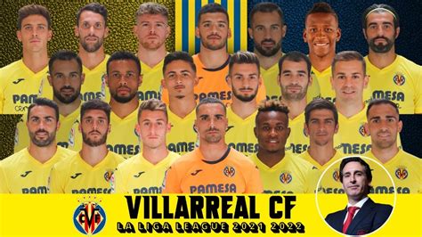 VILLARREAL CF FULL SQUAD 2021/2022 SEASON + NEW PLAYERS - YouTube