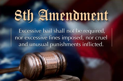 The Eighth Amendment – Guaranteed Protection Against Excessive ...