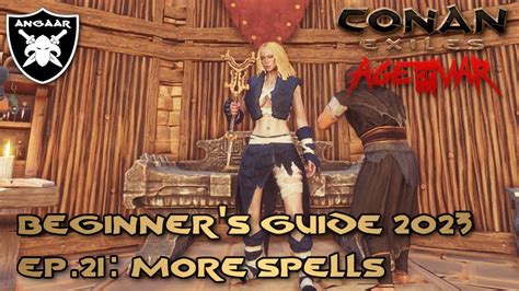 Conan Exiles | Age of War | Beginner's Guide 2023 | Ep.21: More Spells - YouTube