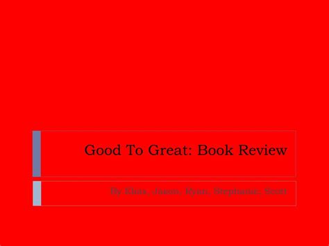 PPT - Good To Great: Book Review PowerPoint Presentation - ID:752503