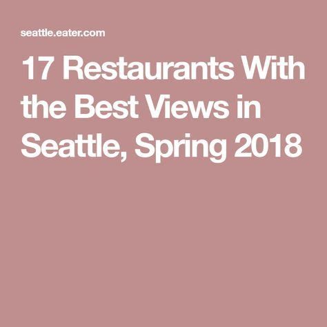 Restaurants With the Best Views in Seattle | Seattle restaurants, Seattle, Nice view
