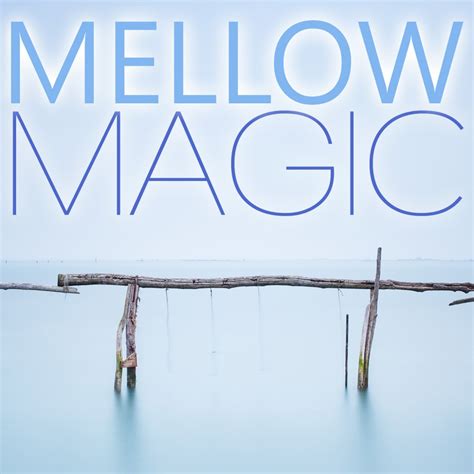 Mellow Magic Spotify Playlist