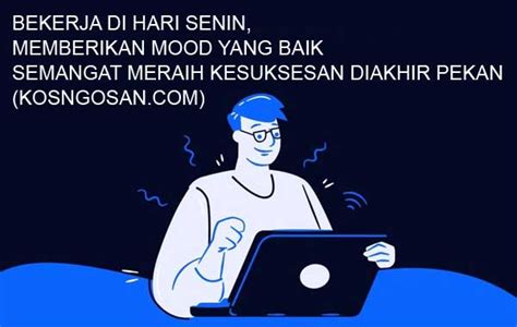 91 Kata Motivasi Hari Senin Pagi Buat Semangat Kerja - KOSNGOSAN