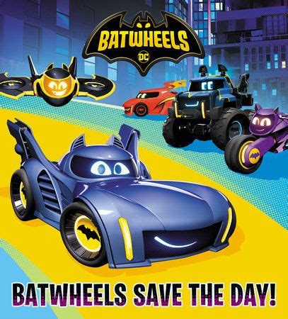 Batwheels Save the Day! (DC Batman: Batwheels) by Random House ...