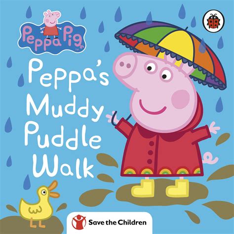 Peppa Pig: Peppa's Muddy Puddle Walk (Save the Children) - Penguin Books Australia