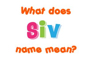 Siv name - Meaning of Siv