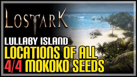 Lullaby Island All Mokoko Seeds Lost Ark - YouTube