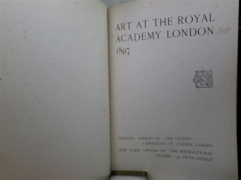 THE ART OF 1897 - ROYAL ACADEMY - NEW GALLERY - NEW ENGLISH ART CLUB E – MFR Rare Books