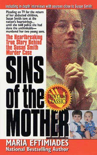 Sins of the Mother: The Heartbreaking True Story Behind the Susan Smith Murder Case eBook ...