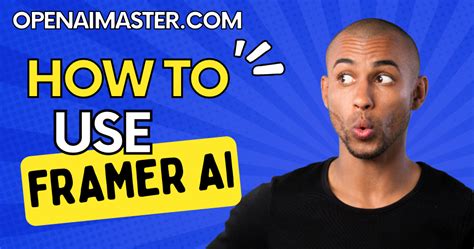 How To Use Framer AI? - Open AI Master