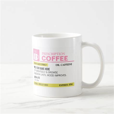 Funny Prescription Coffee Mug | Zazzle.com