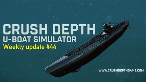 Weekly update #47 news - Crush Depth: U-Boat Simulator - IndieDB