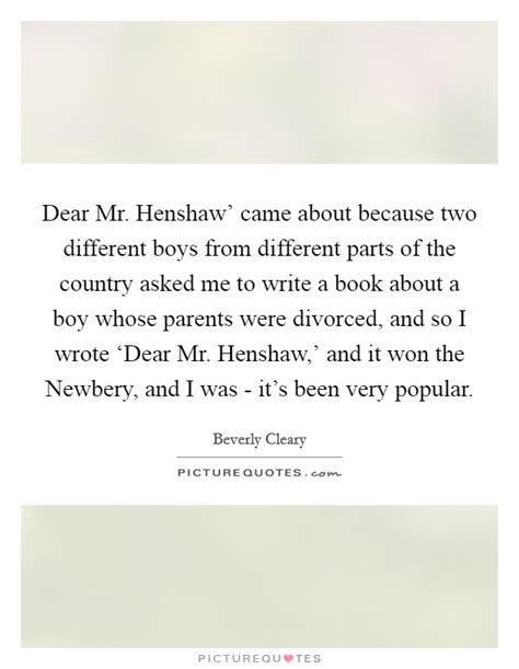 Dear Mr. Henshaw' came about because two different boys from ...