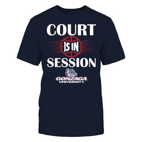 Gonzaga Bulldogs - Court Is In Session | Printed shirts, Sports shirts, Gonzaga bulldogs