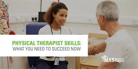 Physical Therapist Skills: What You Need to Succeed Now