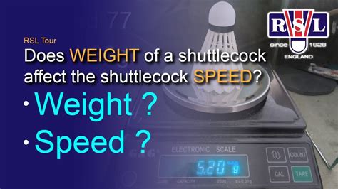 Does Weight of a shuttlecock affect the shuttlecock speed? | RSL Tour - YouTube