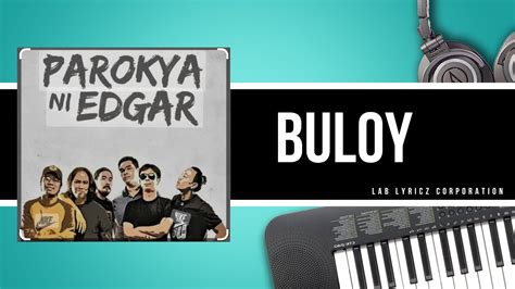 BULOY - Parokya Ni Edgar (LYRICS). #parokyaniedgar #buloy #songlyrics # ...