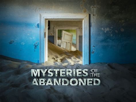 Prime Video: Mysteries of the Abandoned - Season 9