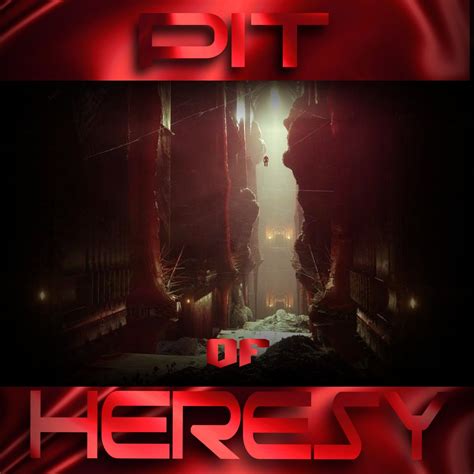 Pit of Heresy – Flawlessraiders.net