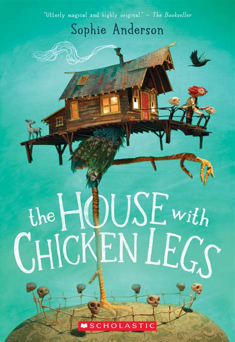 The House With Chicken Legs by Sophie Anderson | Firestorm Books