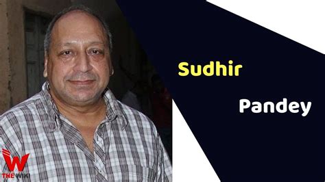 Sudhir Pandey (Actor) Height, Weight, Age, Affairs, Biography & More