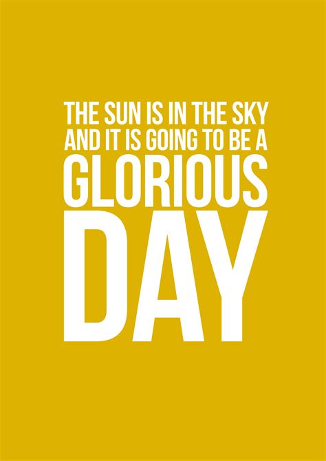 Glorious Day Quotes. QuotesGram