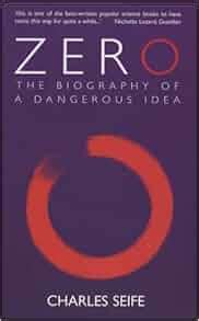 Zero: The Biography of a Dangerous Idea: Amazon.co.uk: Charles Seife: 9780285635944: Books