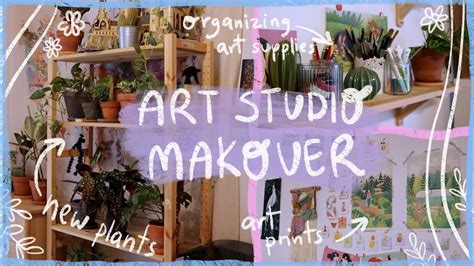 Art Studio Makeover, New Plants and Organizing Art Supplies - YouTube