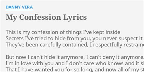 "MY CONFESSION" LYRICS by DANNY VERA: This is my confession...