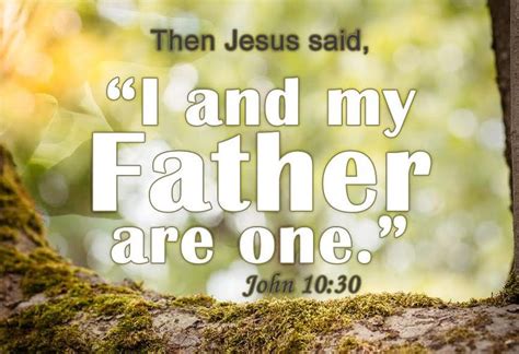 Then Jesus said, “I and my Father are one.” -John 10:30 # ...