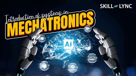 Introduction of systems in Mechatronics | Skill-Lync - YouTube