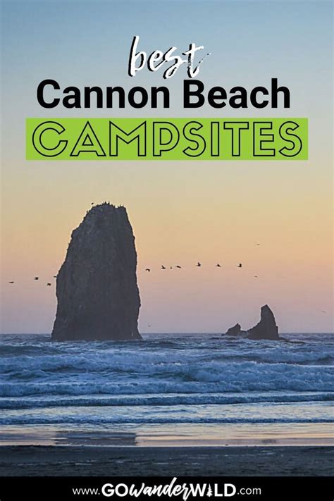 CANNON BEACH CAMPING: WHERE TO STAY IN YOUR CAMPERVAN OR TENT | Go Wander Wild | Cannon beach ...