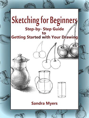 {libro Sketching for Beginners: Step-by-Step Guide to Getting Started with Your Drawing (English ...