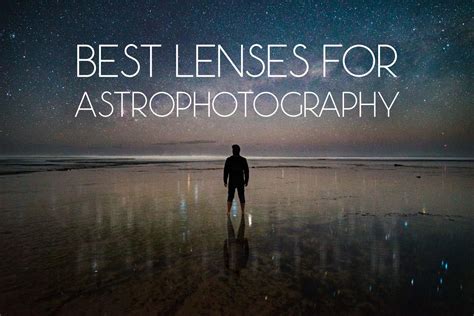 Lonely Speck’s Ultimate List of Best Astrophotography Lenses – Lonely Speck