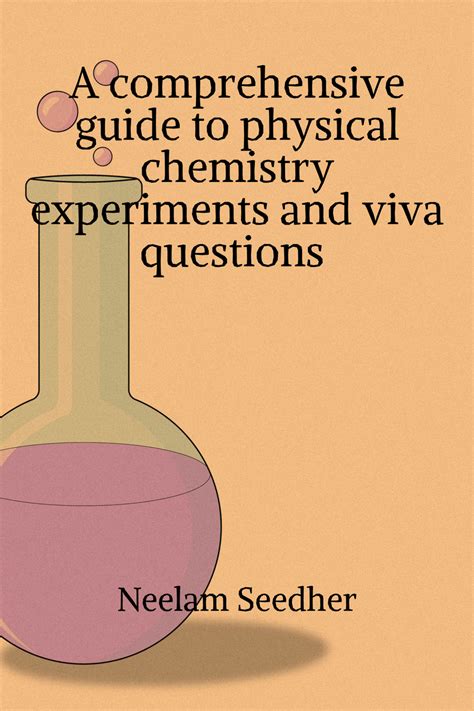 A comprehensive guide to physical chemistry experiments and viva questions