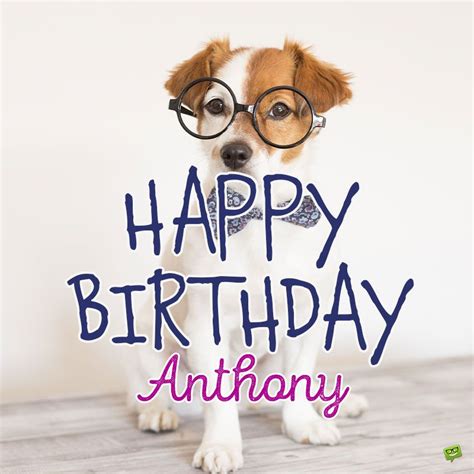 Happy Birthday Anthony, Birthday Wishes, Home Decor Decals, Memes, Special Birthday Wishes, Meme ...