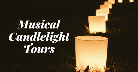 Musical Candlelight Tours