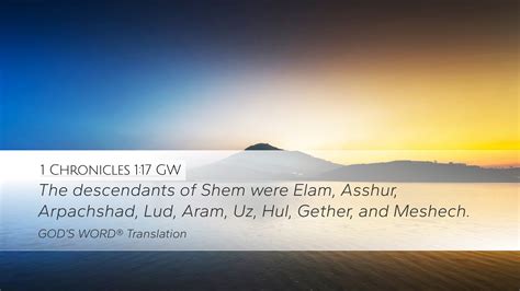 1 Chronicles 1:17 GW Desktop Wallpaper - The descendants of Shem were Elam, Asshur,