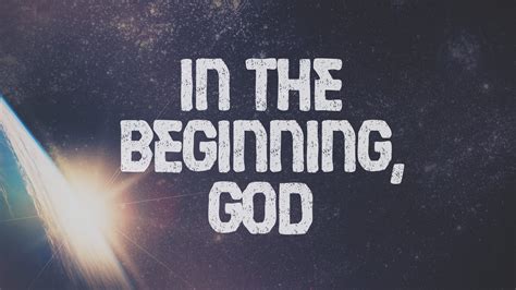 In the Beginning, God… – TravisAgnew.org